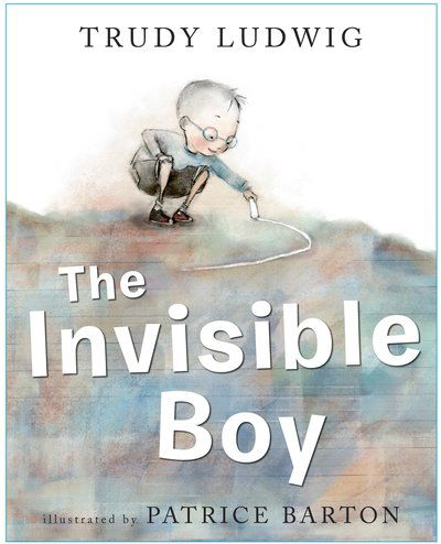 Cover for Trudy Ludwig · The Invisible Boy (Hardcover Book) (2013)