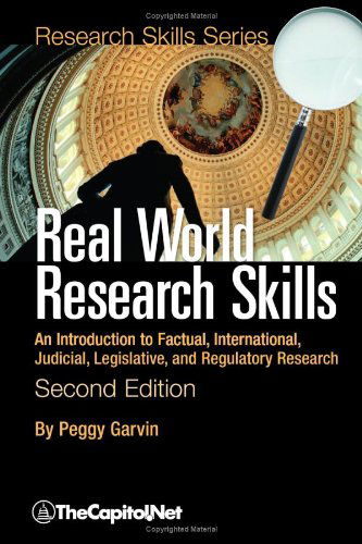 Cover for Peggy Garvin · Real World Research Skills, Second Edition: an Introduction to Factual, International, Judicial, Legislative, and Regulatory Research (Softcover) (Paperback Book) (2009)