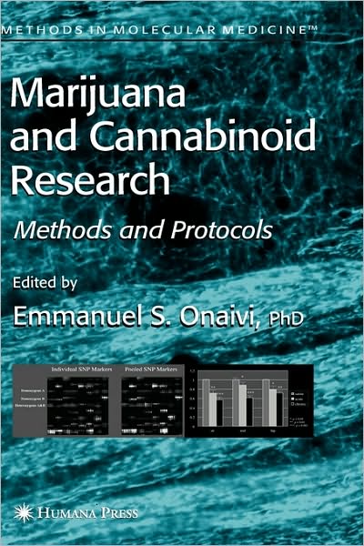 Marijuana and Cannabinoid Research: Methods and Protocols - Methods in Molecular Medicine - Emmanuel S Onaivi - Books - Humana Press Inc. - 9781588293503 - November 15, 2005
