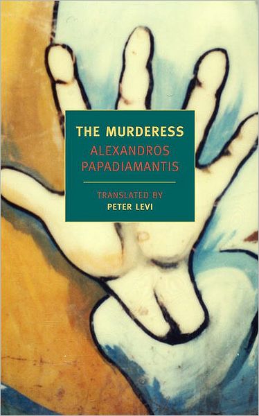 Cover for Alexandros Papadiamantis · The Murderess (Paperback Book) [Main edition] (2010)