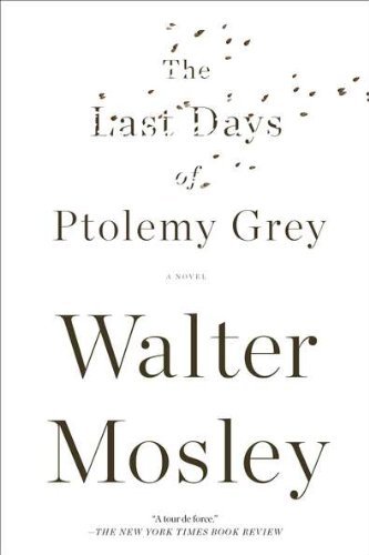 Cover for Walter Mosley · The Last Days of Ptolemy Grey (Paperback Bog) [1st edition] (2011)
