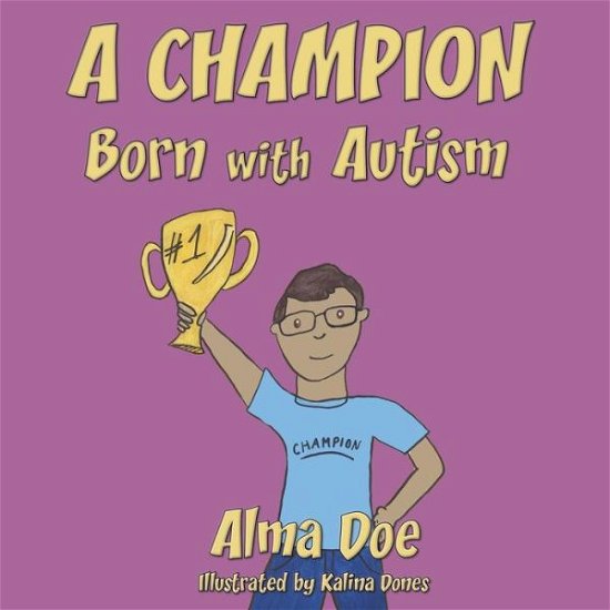 Cover for Alma Doe · A Champion Born with Autism (Paperback Book) (2017)
