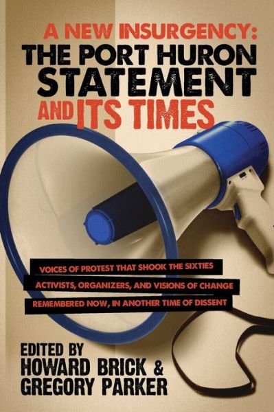 Cover for Howard Brick · A New Insurgency : The Port Huron Statement and Its Times (Taschenbuch) (2015)