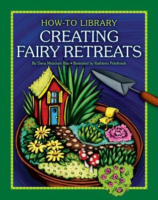 Cover for Dana Meachen Rau · Creating fairy retreats (Book) (2012)