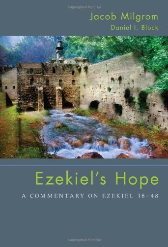 Cover for Jacob Milgrom · Ezekiel's Hope: A Commentary on Ezekiel 38-48 (Taschenbuch) (2012)