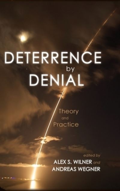 Cover for Alex S Wilner · Deterrence by Denial (Hardcover Book) (2021)