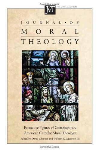 Cover for David M. · Journal of Moral Theology, Volume 1, Number 1: Formative Figures of Contemporary American Catholic Moral Theology - Journal of Moral Theology (Paperback Book) (2013)