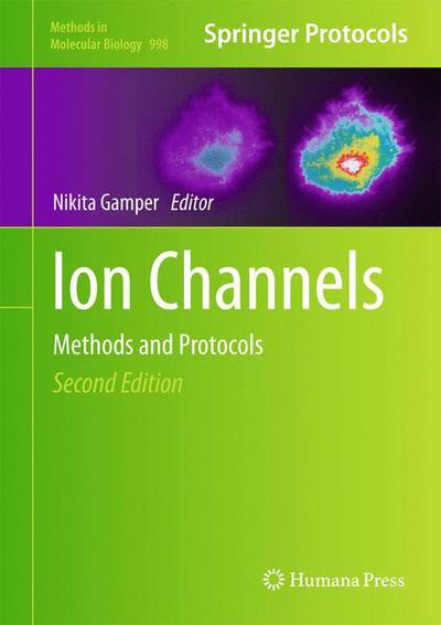 Cover for Nikita Gamper · Ion Channels: Methods and Protocols - Methods in Molecular Biology (Hardcover Book) [2nd ed. 2013 edition] (2013)