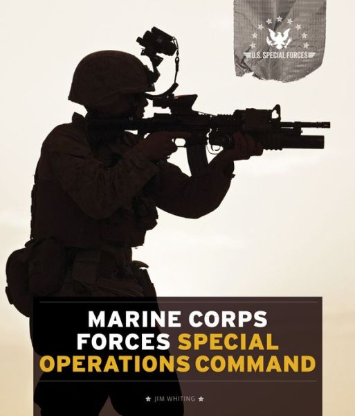 Cover for Jim Whiting · U.s. Special Forces: Marine Corps Forces Special Operations Command (Paperback Book) (2014)