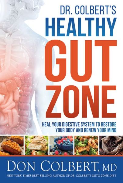 Cover for Don Colbert · Dr. Colbert's Healthy Gut Zone (Hardcover Book) (2021)