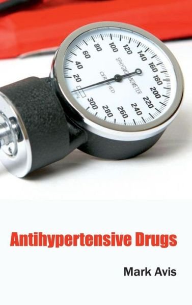 Cover for Mark Avis · Antihypertensive Drugs (Gebundenes Buch) (2015)