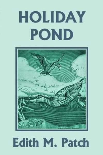 Cover for Edith M Patch · Holiday Pond (Yesterday's Classics) (Pocketbok) (2020)