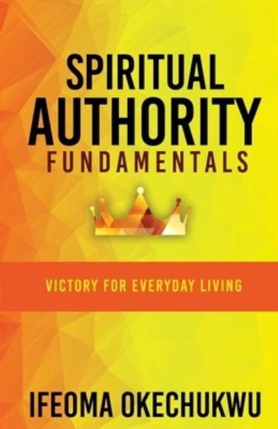 Cover for Ifeoma Okechukwu · Spiritual Authority Fundamentals (Pocketbok) (2021)