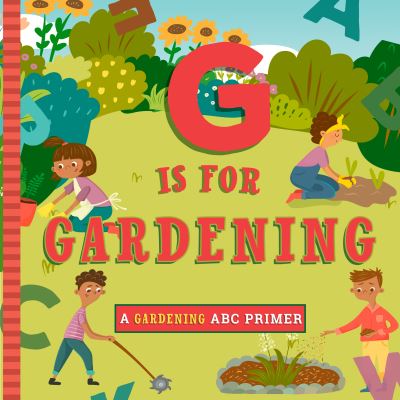 Cover for Ashley Marie Mireles · G Is for Gardening (Board book) (2023)