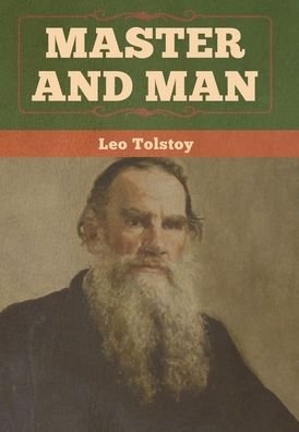 Cover for Leo Tolstoy · Master and Man (Innbunden bok) (2020)