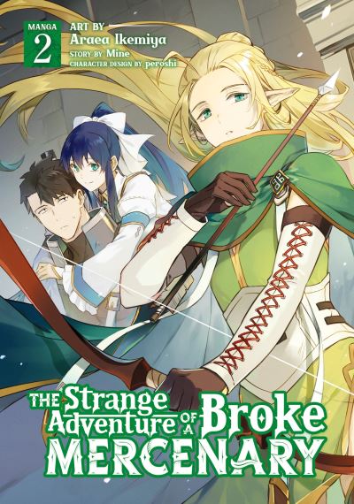 The Strange Adventure of a Broke Mercenary (Manga) Vol. 2 - The Strange Adventure of a Broke Mercenary (Manga) - Mine - Books - Seven Seas Entertainment, LLC - 9781648274503 - November 9, 2021