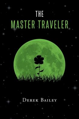 Cover for Derek Bailey · The Master Traveler (Paperback Bog) (2022)