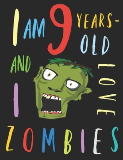 Cover for Your Name Here · I Am 9 Years-Old and I Love Zombies (Pocketbok) (2019)