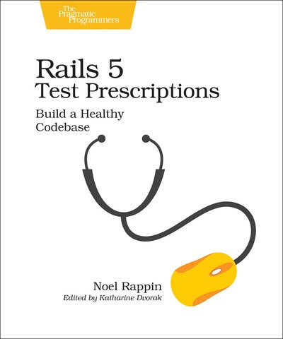 Cover for Noel Rappin · Rails 5 Test Prescriptions (Taschenbuch) (2018)