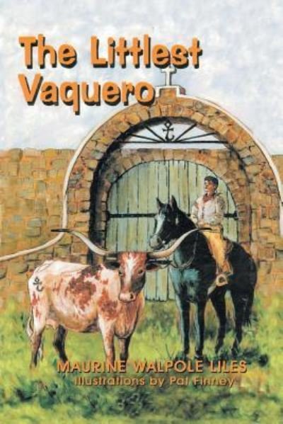 Cover for Maurline Liles · Littlest Vaquero (Book) (2016)