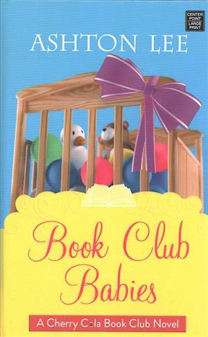 Cover for Ashton Lee · Book Club Babies (Hardcover Book) (2018)