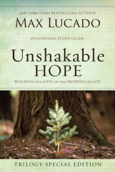Unshakable Hope Devotional - Max Lucado - Books - Trilogy Christian Publishing, Inc. - 9781685565503 - September 20, 2022