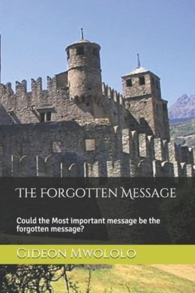 Cover for Gideon Mulinge Mwololo · The Forgotten Message (Paperback Book) (2019)