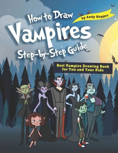 Cover for Andy Hopper · How to Draw Vampires Step-by-Step Guide (Paperback Book) (2019)