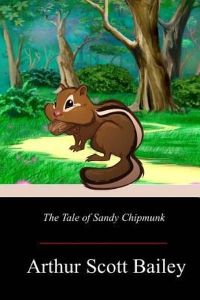Cover for Arthur Scott Bailey · The Tale of Sandy Chipmunk (Paperback Book) (2018)