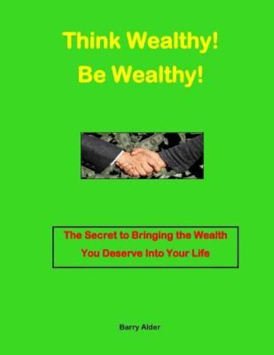 Cover for Barry Alder · Think Wealthy! Be Wealthy! (Paperback Book) (2018)