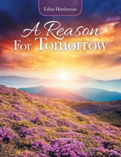 Cover for Edna Hardaman · Reason for Tomorrow (Book) (2020)