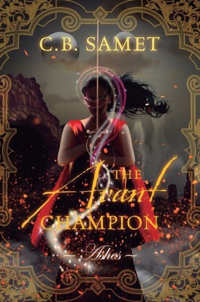 Cover for Samet Cb · The Avant Champion: Ashes - Avant Champion (Pocketbok) (2018)