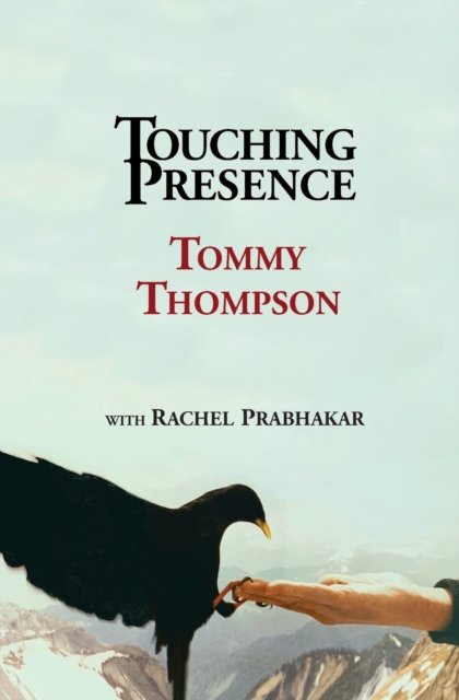 Cover for Tommy Thompson · Touching Presence (Pocketbok) (2019)