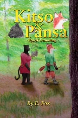 Cover for Elreydelleon Fox · Kitso &amp; Pansa: Spirit Dawning (Paperback Book) (2021)