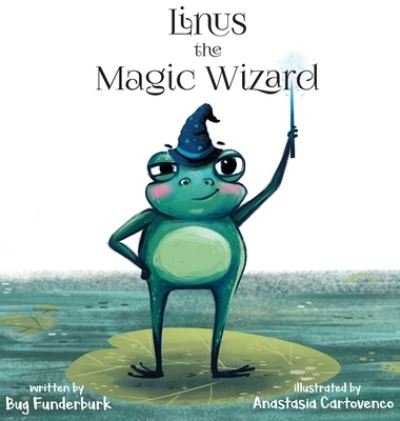 Cover for Bug Funderburk · Linus the Magic Wizard (Hardcover bog) (2020)