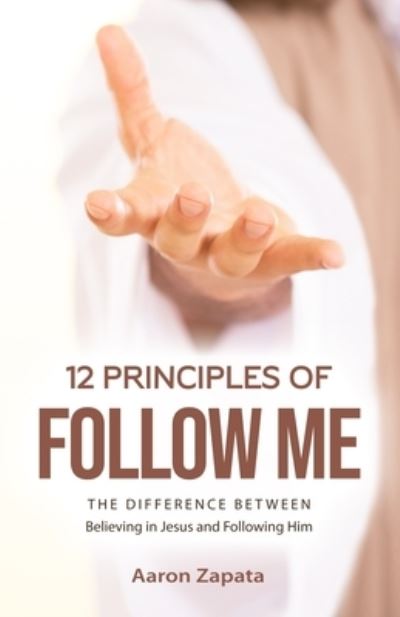Cover for Aaron D Zapata · 12 Principles of Follow Me (Paperback Book) (2020)