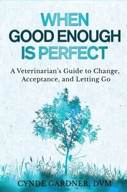 Cover for Cynde Gardner · When Good Enough is Perfect (Taschenbuch) (2021)
