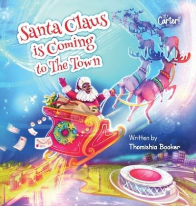 Cover for Thomishia Booker · Santa Claus is Coming to The Town (Hardcover Book) (2021)