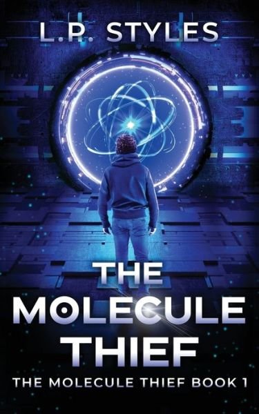 Cover for L P Styles · The Molecule Thief (Paperback Bog) (2023)
