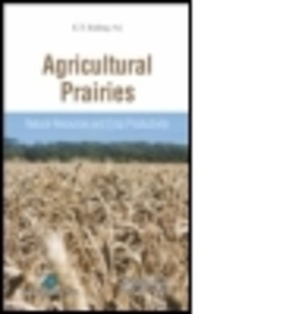 Cover for K. R. Krishna · Agricultural Prairies: Natural Resources and Crop Productivity (Hardcover Book) (2015)