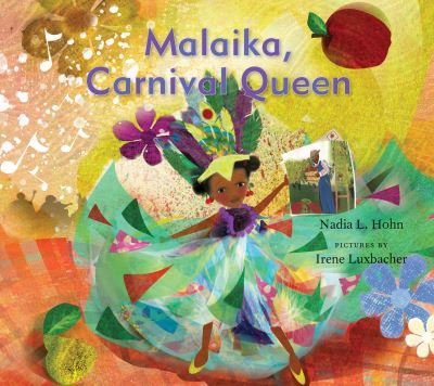 Cover for Nadia L. Hohn · Malaika, Carnival Queen (Hardcover Book) (2023)