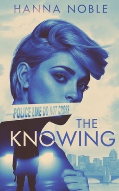 The Knowing - Hanna Noble - Bøger - Happy Fox Press - 9781777565503 - 19. juni 2021