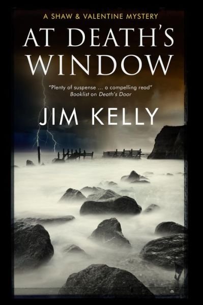 Cover for Jim Kelly · At Death's Window - A Shaw and Valentine Mystery (Paperback Book) [Main edition] (2015)