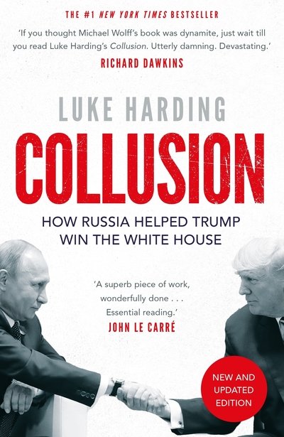 Collusion: How Russia Helped Trump Win the White House - Luke Harding - Livros - Guardian Faber Publishing - 9781783351503 - 4 de outubro de 2018