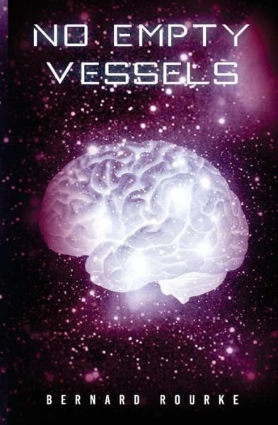No Empty Vessels - Bernard Rourke - Bøker - Pegasus Elliot Mackenzie Publishers - 9781784651503 - 29. september 2016