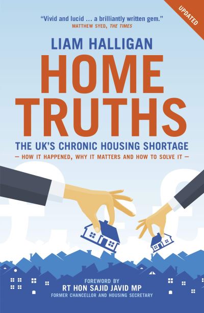 Cover for Liam Halligan · Home Truths: The UK's chronic housing shortage - how it happened, why it matters and the way to solve it (Paperback Book) (2021)