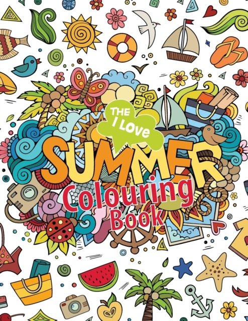Cover for Elizabeth James · The I Love Summer Colouring Book! (Paperback Bog) (2016)