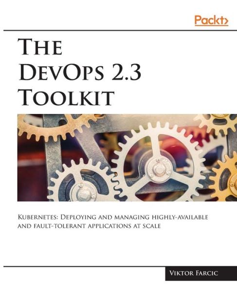 Cover for Viktor Farcic · The DevOps 2.3 Toolkit (Paperback Book) (2018)