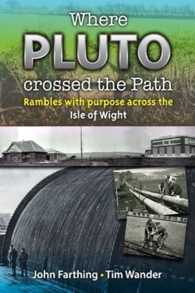 Cover for Tim Wander · Where Pluto Crossed the Path: Rambles with Purpose Across the Isle of Wight (Paperback Book) (2019)