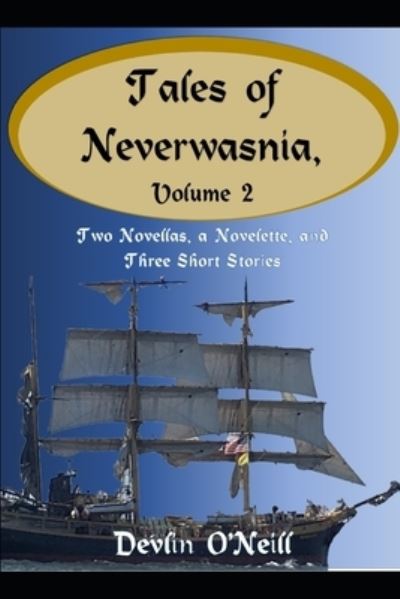 Cover for Devlin O'Neill · Tales of Neverwasnia, Volume 2 (Paperback Book) (2018)